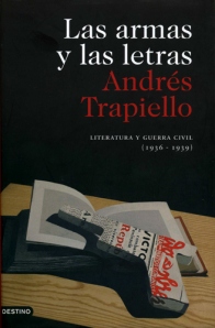 Andrés Trapiello, Las armas y las letras. Literatura y guerra civil (1936-1939), Barcelona, Destino (Imago Mundi 167), 2010 (edición que revisa y amplía las anteriores). Lo citado, en p. 413.